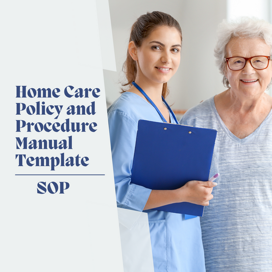 Home Care Policy and Procedure Company Manual Template SOP